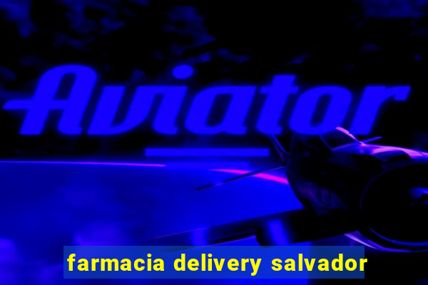 farmacia delivery salvador